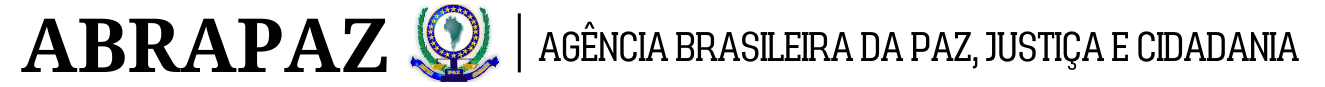 ABRAPAZ - Agência Brasileira da Paz, Justiça e Cidadania